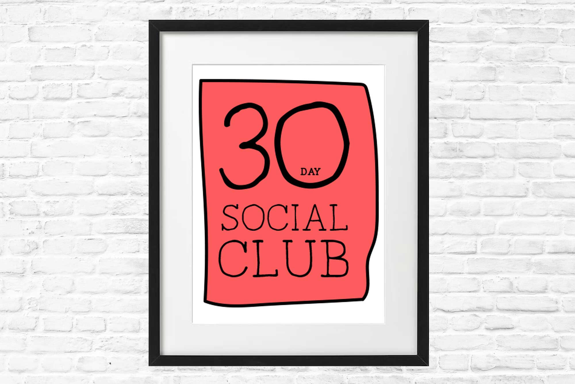 30 day social club picture in a picture frame