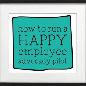 How to be a happy employee advocate writing in a picture frame